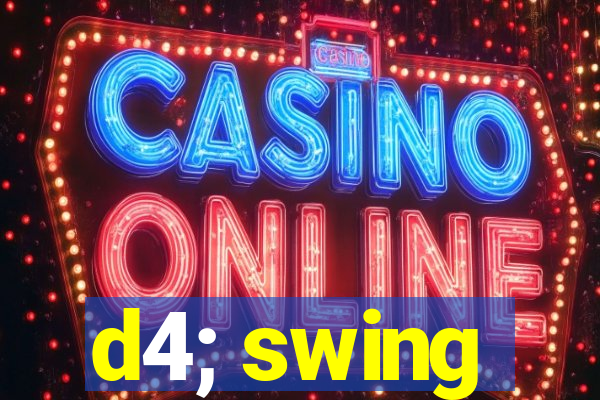 d4; swing