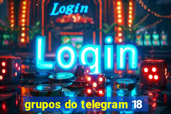 grupos do telegram 18