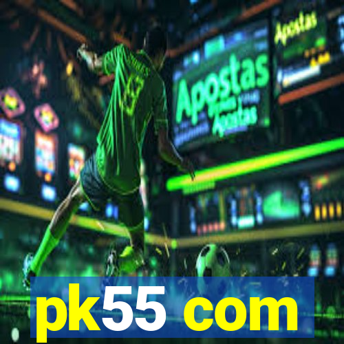 pk55 com