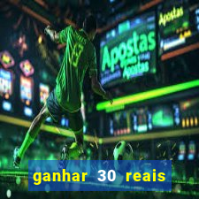 ganhar 30 reais agora no pix