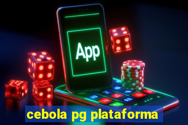 cebola pg plataforma