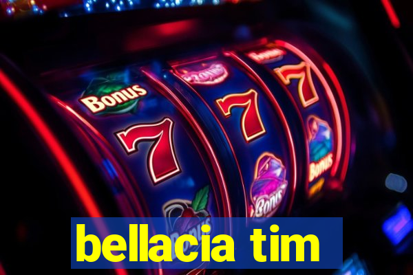 bellacia tim