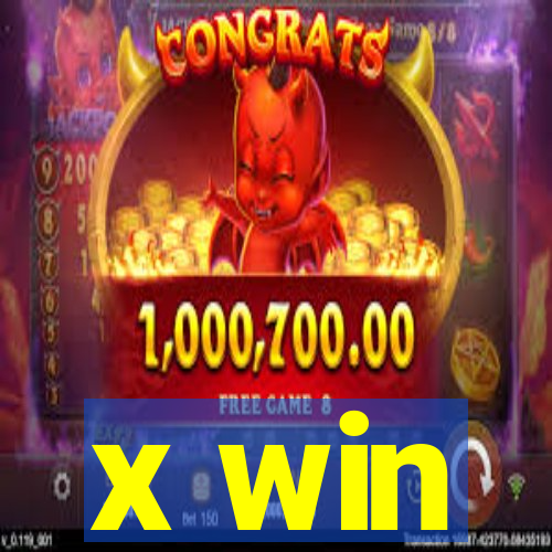 x win