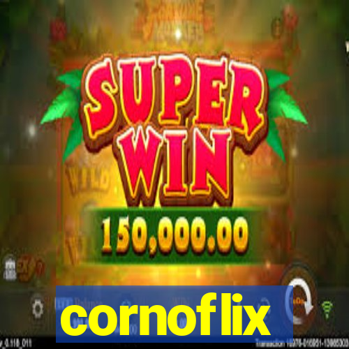 cornoflix