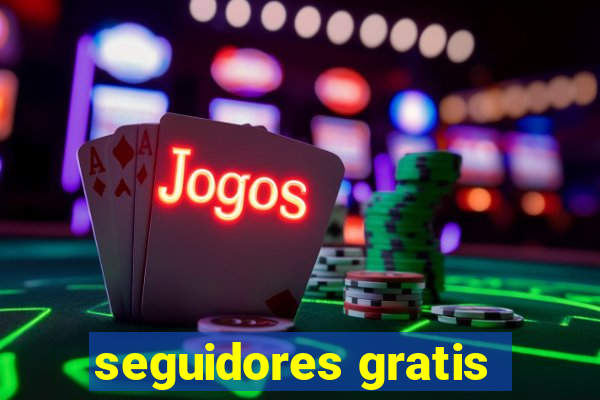 seguidores gratis