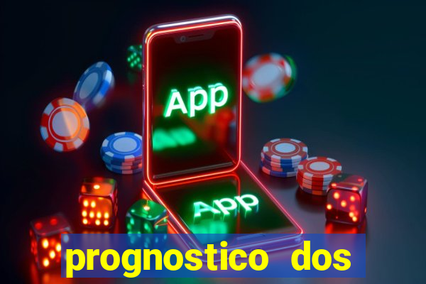 prognostico dos jogos de hoje