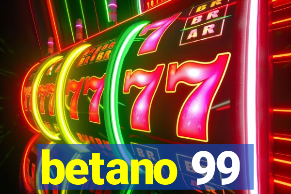 betano 99