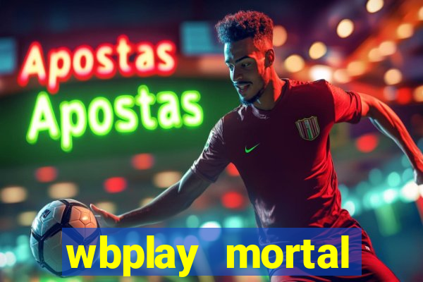 wbplay mortal kombat mobile