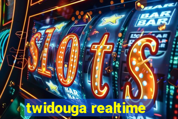twidouga realtime
