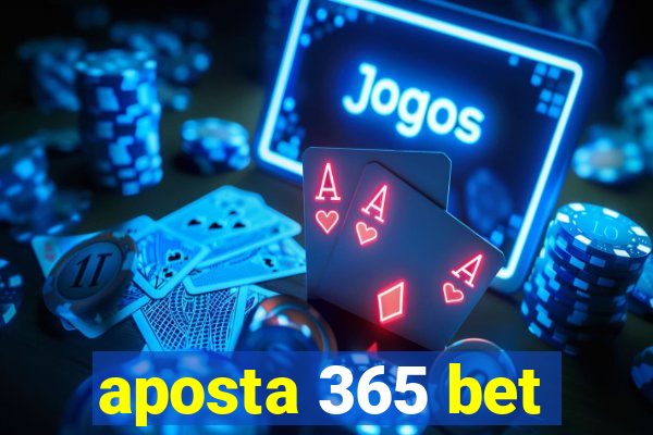 aposta 365 bet