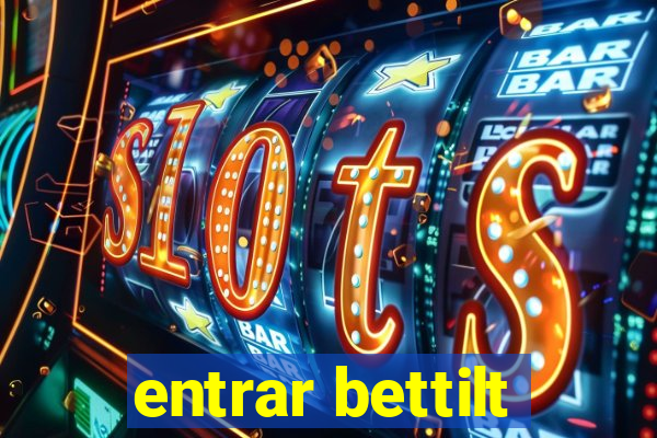 entrar bettilt