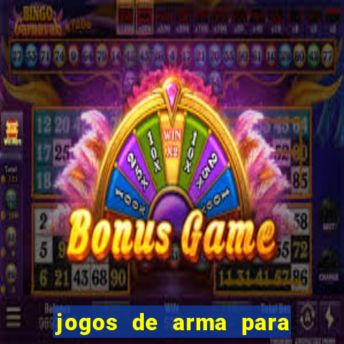 jogos de arma para pc fraco