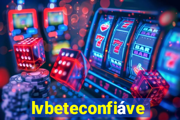 lvbeteconfiável