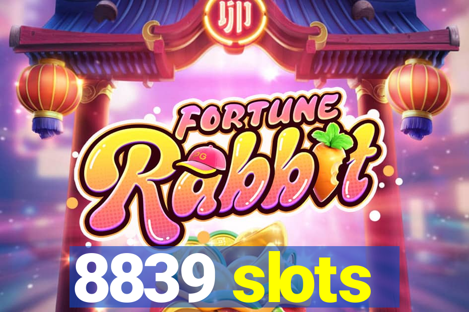 8839 slots