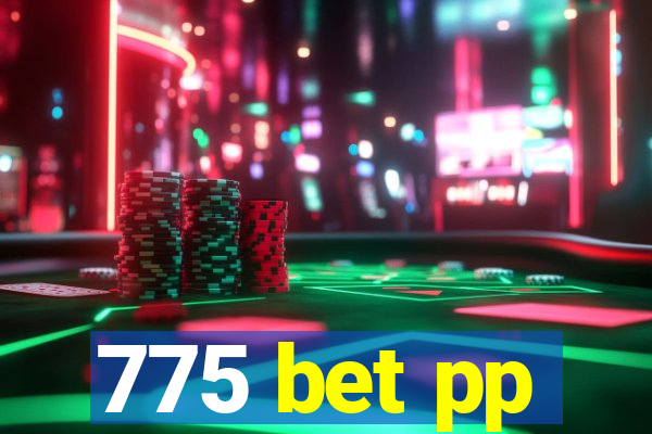 775 bet pp