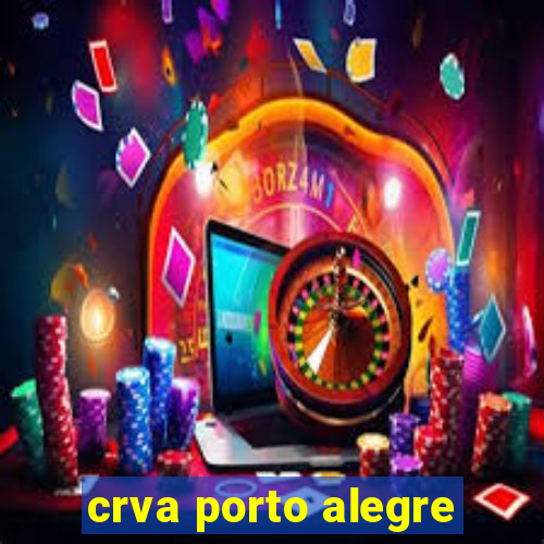 crva porto alegre