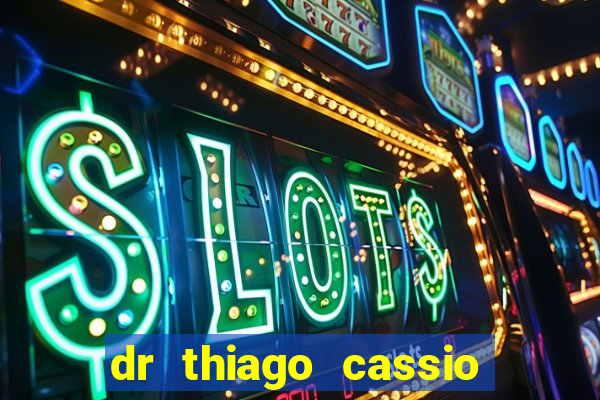 dr thiago cassio santos walmsley de lucena