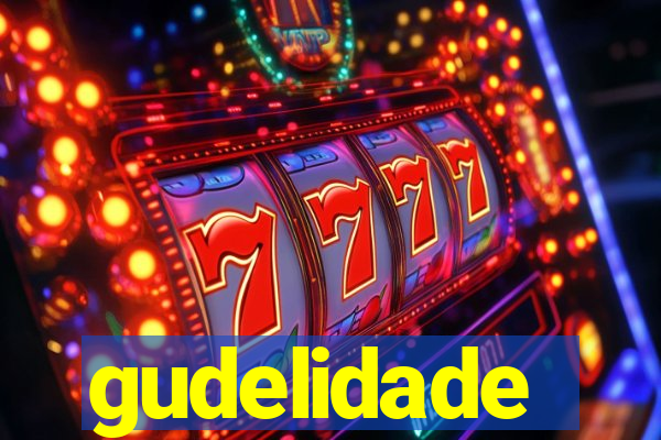 gudelidade
