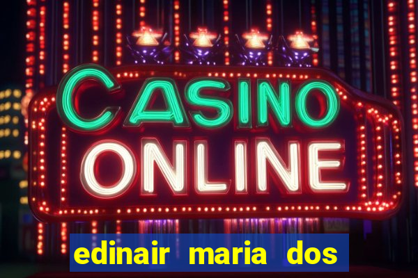 edinair maria dos santos moraes