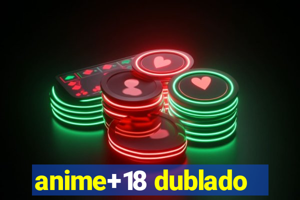 anime+18 dublado