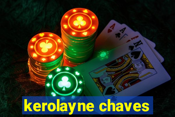 kerolayne chaves
