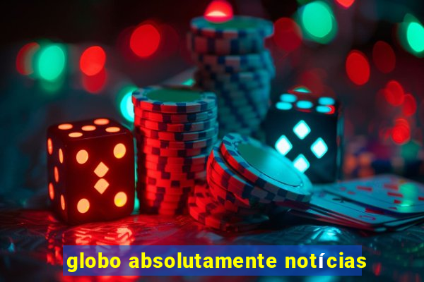 globo absolutamente notícias