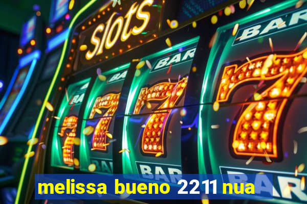 melissa bueno 2211 nua