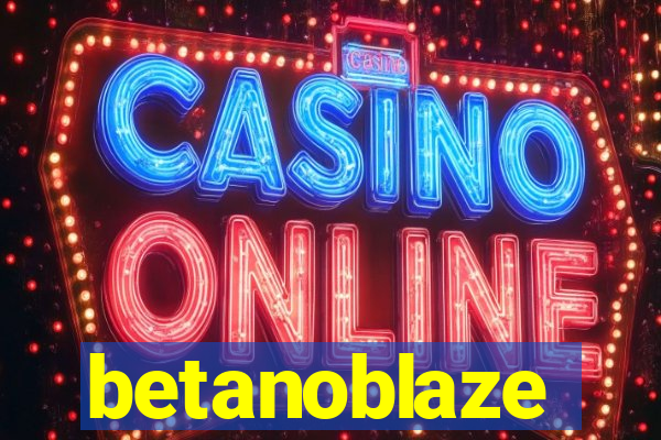 betanoblaze