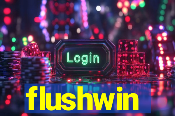 flushwin