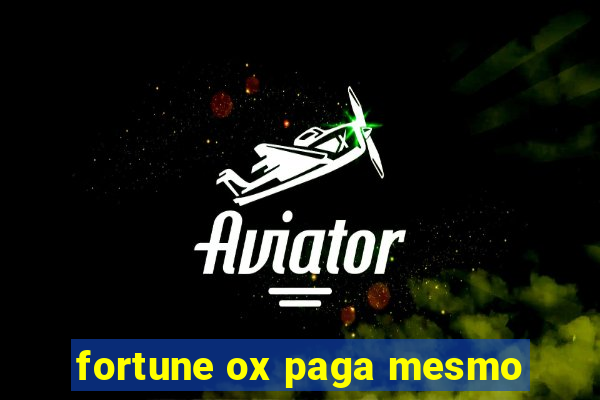 fortune ox paga mesmo