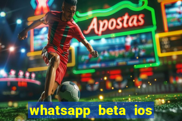 whatsapp beta ios testflight code 2024