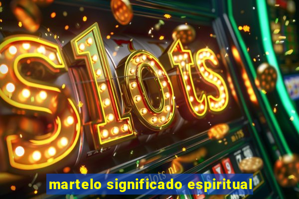 martelo significado espiritual