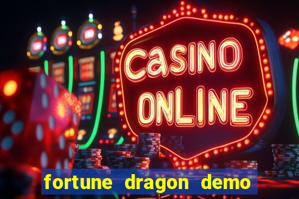 fortune dragon demo grátis com ganho certo