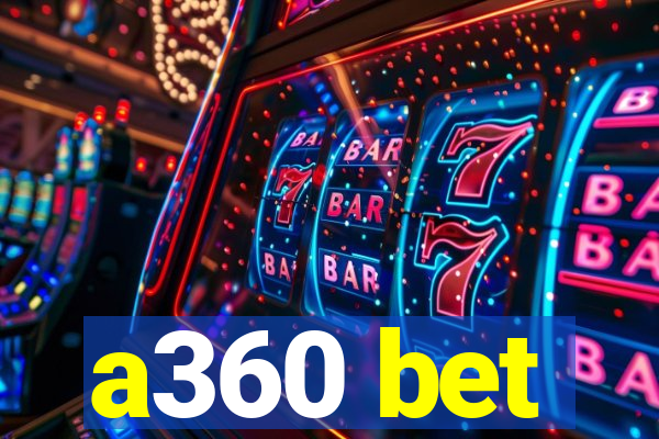 a360 bet