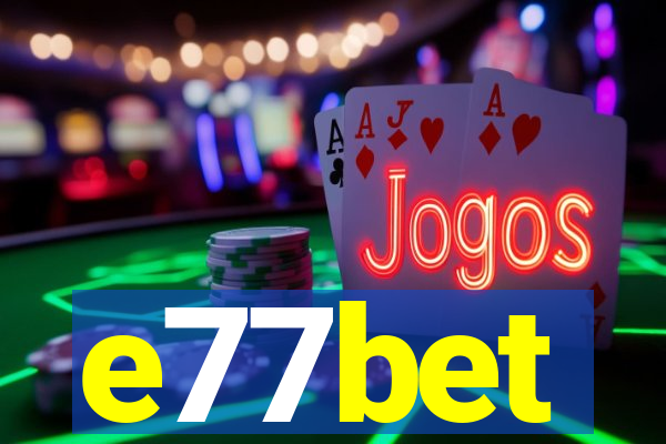 e77bet