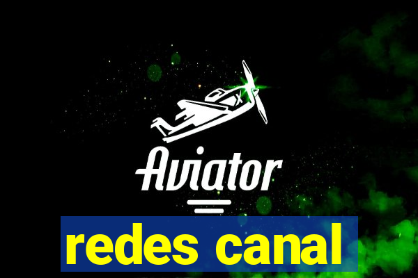 redes canal