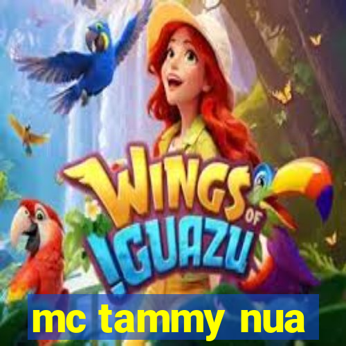 mc tammy nua