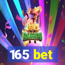 165 bet