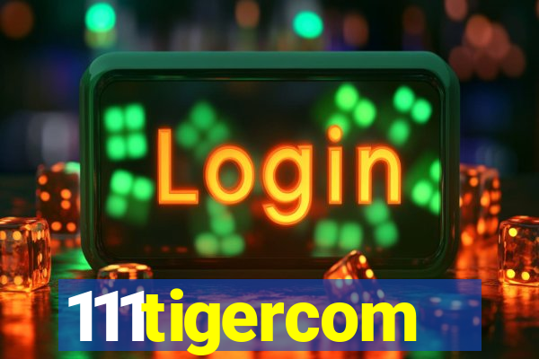 111tigercom