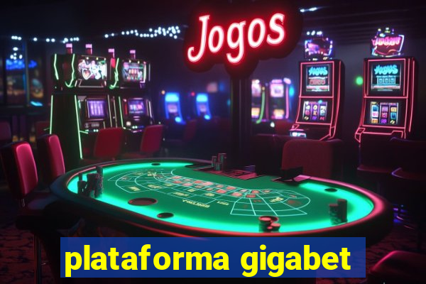 plataforma gigabet
