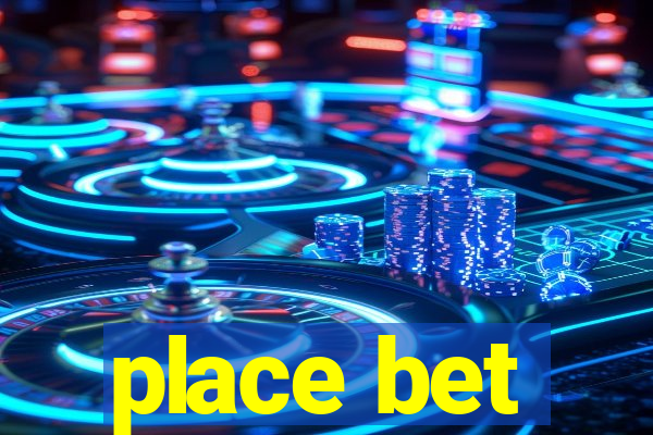 place bet
