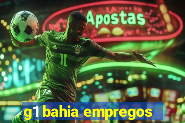 g1 bahia empregos