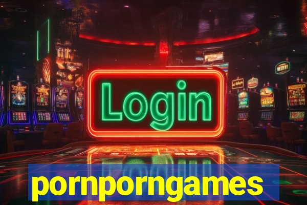 pornporngames