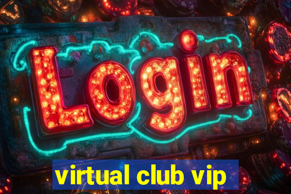 virtual club vip