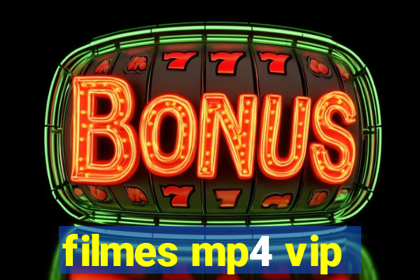 filmes mp4 vip
