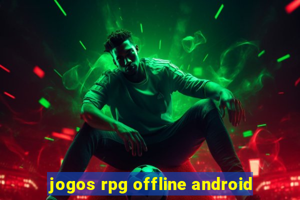 jogos rpg offline android