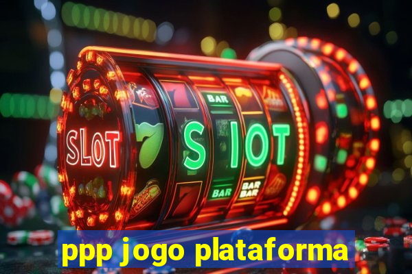 ppp jogo plataforma