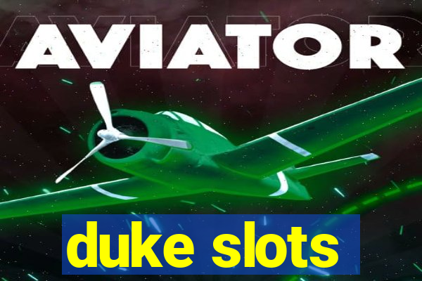 duke slots