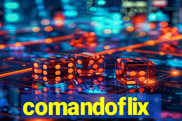 comandoflix