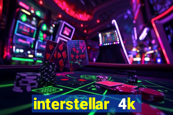 interstellar 4k 60fps download